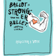 Stronger Than the Bullet